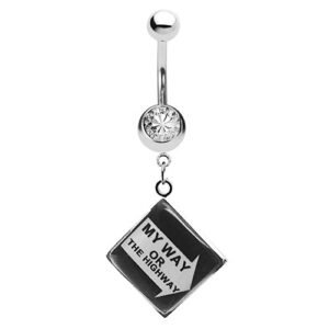 Belly ring with Sign MY WAY OR THE HIGHWAY